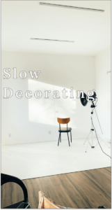 Slow Decorating: The Best Way to Furnish