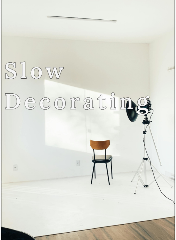 Slow Decorating: The Best Way to Furnish